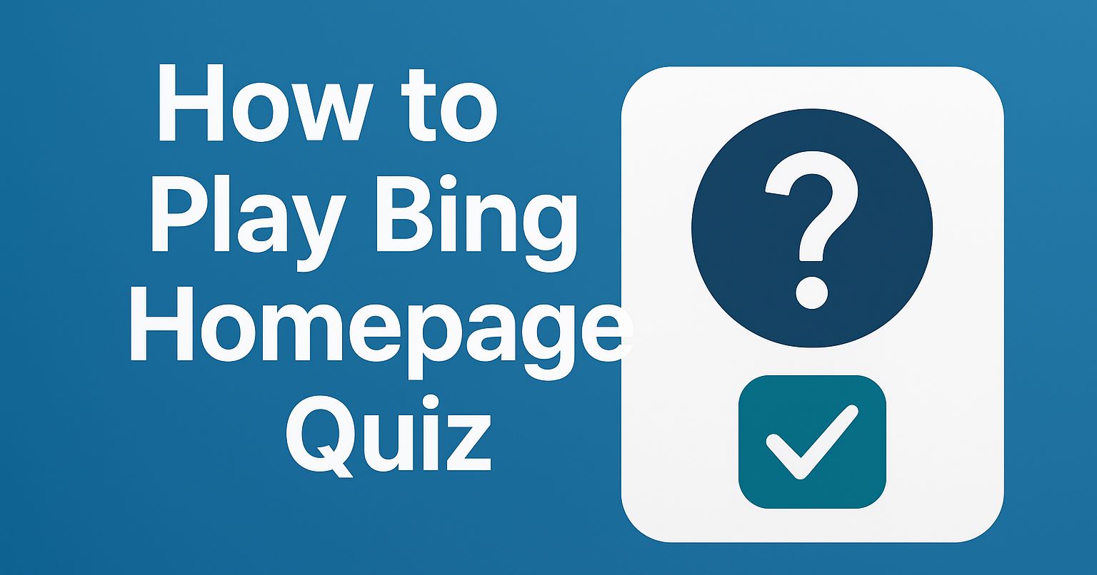 How to Play Bing Homepage Quiz