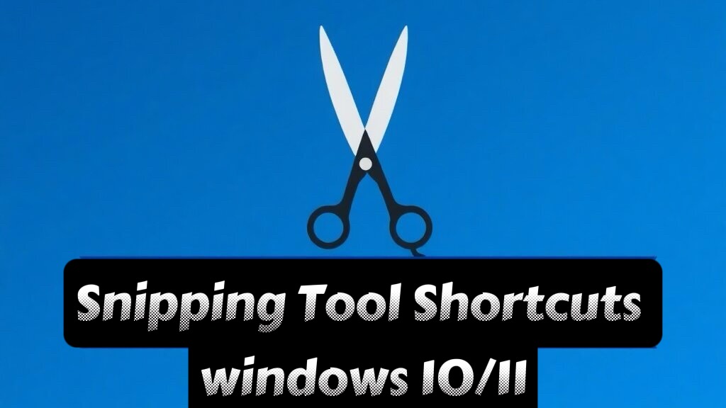 Snipping Tool Shortcuts In Windows 10/11