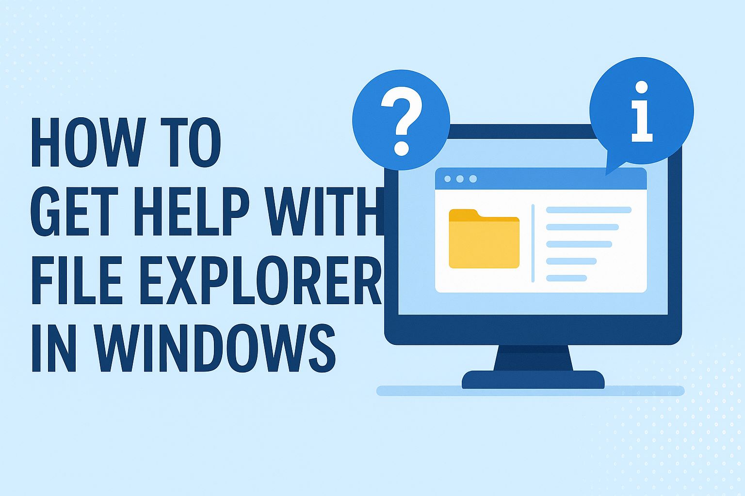 How to Get Help with File Explorer in Windows 10/11