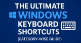 The Ultimate Windows Keyboard Shortcuts (Category-Wise Guide)