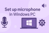 How to Set Up a Microphone in Windows PC [Ultimate Guide]