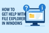 How to Get Help with File Explorer in Windows 10/11