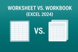 Worksheet vs Workbook: What’s the Difference? ( Excel 2024)