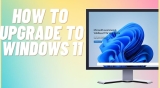 How to upgrade to windows 11